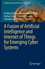 ISBN 9783030766559: A Fusion of Artificial Intelligence and Internet of Things for Emerging Cyber Systems