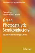 ISBN 9783030773731: Green Photocatalytic Semiconductors - Recent Advances and Applications