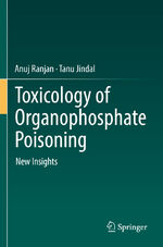 ISBN 9783030791308: Toxicology of Organophosphate Poisoning - New Insights