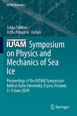 ISBN 9783030804411: IUTAM Symposium on Physics and Mechanics of Sea Ice