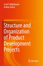 ISBN 9783030810481: Structure and Organization of Product Development Projects