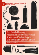 ISBN 9783030812997: The Family Planning Association and Contraceptive Science and Technology in Mid-Twentieth-Century Britain