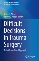 ISBN 9783030816667: Difficult Decisions in Trauma Surgery