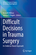 ISBN 9783030816698: Difficult Decisions in Trauma Surgery - An Evidence-Based Approach