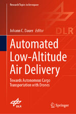 ISBN 9783030831431: Automated Low-Altitude Air Delivery – Towards Autonomous Cargo Transportation with Drones