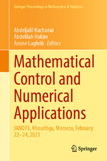 ISBN 9783030834418: Mathematical Control and Numerical Applications - JANO13, Khouribga, Morocco, February 22–24, 2021