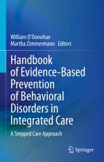 ISBN 9783030834685: Handbook of Evidence-Based Prevention of Behavioral Disorders in Integrated Care - A Stepped Care Approach