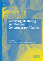 ISBN 9783030840938: Remitting, Restoring and Building Contemporary Albania