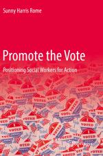 ISBN 9783030844844: Promote the Vote - Positioning Social Workers for Action