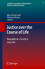 ISBN 9783030864514: Justice over the Course of Life - Biographies in a Society of Long Lives