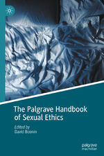 ISBN 9783030877859: The Palgrave Handbook of Sexual Ethics