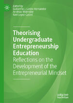 ISBN 9783030878641: Theorising Undergraduate Entrepreneurship Education – Reflections on the Development of the Entrepreneurial Mindset