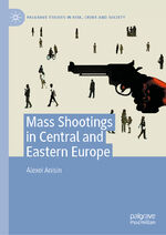 ISBN 9783030893729: Mass Shootings in Central and Eastern Europe