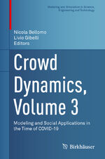 ISBN 9783030916459: Crowd Dynamics, Volume 3 – Modeling and Social Applications in the Time of COVID-19