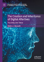 ISBN 9783030916862: The Creation and Inheritance of Digital Afterlives - You Only Live Twice