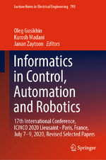 ISBN 9783030924416: Informatics in Control, Automation and Robotics - 17th International Conference, ICINCO 2020 Lieusaint - Paris, France, July 7–9, 2020, Revised Selected Papers