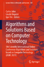 ISBN 9783030938710: Algorithms and Solutions Based on Computer Technology - 5th Scientific International Online Conference Algorithms and Solutions based on Computer Technology (ASBC 2021)