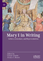 ISBN 9783030951306: Mary I in Writing – Letters, Literature, and Representation