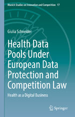 ISBN 9783030954260: Health Data Pools Under European Data Protection and Competition Law - Health as a Digital Business