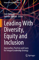 ISBN 9783030956516: Leading With Diversity, Equity and Inclusion - Approaches, Practices and Cases for Integral Leadership Strategy