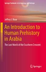 ISBN 9783030956660: An Introduction to Human Prehistory in Arabia - The Lost World of the Southern Crescent