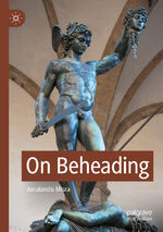 ISBN 9783030961459: On Beheading / Amalendu Misra / Taschenbuch / xiii / Englisch / 2023 / Springer Nature Switzerland / EAN 9783030961459