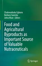 ISBN 9783030987596: Food and Agricultural Byproducts as Important Source of Valuable Nutraceuticals