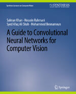 ISBN 9783031006937: A Guide to Convolutional Neural Networks for Computer Vision