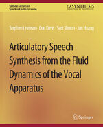 ISBN 9783031014352: Articulatory Speech Synthesis from the Fluid Dynamics of the Vocal Apparatus