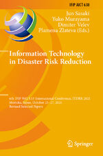 ISBN 9783031041723: Information Technology in Disaster Risk Reduction - 6th IFIP WG 5.15 International Conference, ITDRR 2021, Morioka, Japan, October 25–27, 2021, Revised Selected Papers