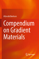 ISBN 9783031045028: Compendium on Gradient Materials