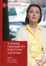 ISBN 9783031045707: Screening Contemporary Irish Fiction and Drama