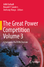 ISBN 9783031045851: The Great Power Competition Volume 3 – Cyberspace: The Fifth Domain