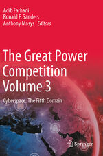 ISBN 9783031045882: The Great Power Competition Volume 3 – Cyberspace: The Fifth Domain