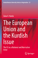 ISBN 9783031051883: The European Union and the Kurdish Issue – The EU as a Rational and Normative Actor