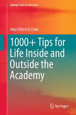 ISBN 9783031064999: 1000+ Tips for Life Inside and Outside the Academy