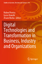 ISBN 9783031076282: Digital Technologies and Transformation in Business, Industry and Organizations