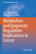 ISBN 9783031076367: Metabolism and Epigenetic Regulation: Implications in Cancer