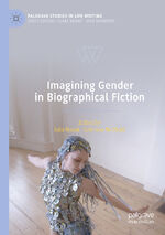 ISBN 9783031090219: Imagining Gender in Biographical Fiction