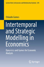 ISBN 9783031095993: Intertemporal and Strategic Modelling in Economics - Dynamics and Games for Economic Analysis