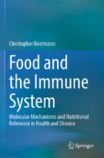 ISBN 9783031115257: Food and the Immune System – Molecular Mechanisms and Nutritional Relevance in Health and Disease