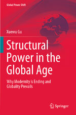 ISBN 9783031154690: Structural Power in the Global Age – Why Modernity is Ending and Globality Prevails