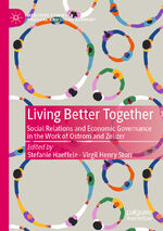 ISBN 9783031171291: Living Better Together / Social Relations and Economic Governance in the Work of Ostrom and Zelizer / Virgil Henry Storr (u. a.) / Taschenbuch / ix / Englisch / 2024 / EAN 9783031171291