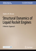 ISBN 9783031182068: Structural Dynamics of Liquid Rocket Engines - A Holistic Approach