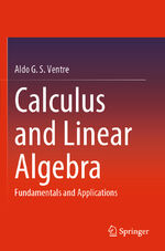 ISBN 9783031205514: Calculus and Linear Algebra - Fundamentals and Applications