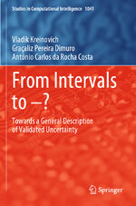 ISBN 9783031205712: From Intervals to –? - Towards a General Description of Validated Uncertainty