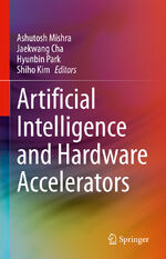 ISBN 9783031221699: Artificial Intelligence and Hardware Accelerators