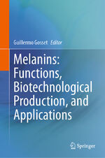 ISBN 9783031277986: Melanins: Functions, Biotechnological Production, and Applications