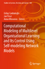 ISBN 9783031287374: Computational Modeling of Multilevel Organisational Learning and Its Control Using Self-modeling Network Models