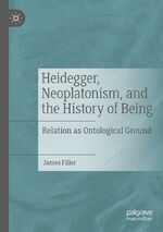 ISBN 9783031309090: Heidegger, Neoplatonism, and the History of Being | Relation as Ontological Ground | James Filler | Taschenbuch | Paperback | xii | Englisch | 2024 | Springer Nature Switzerland | EAN 9783031309090